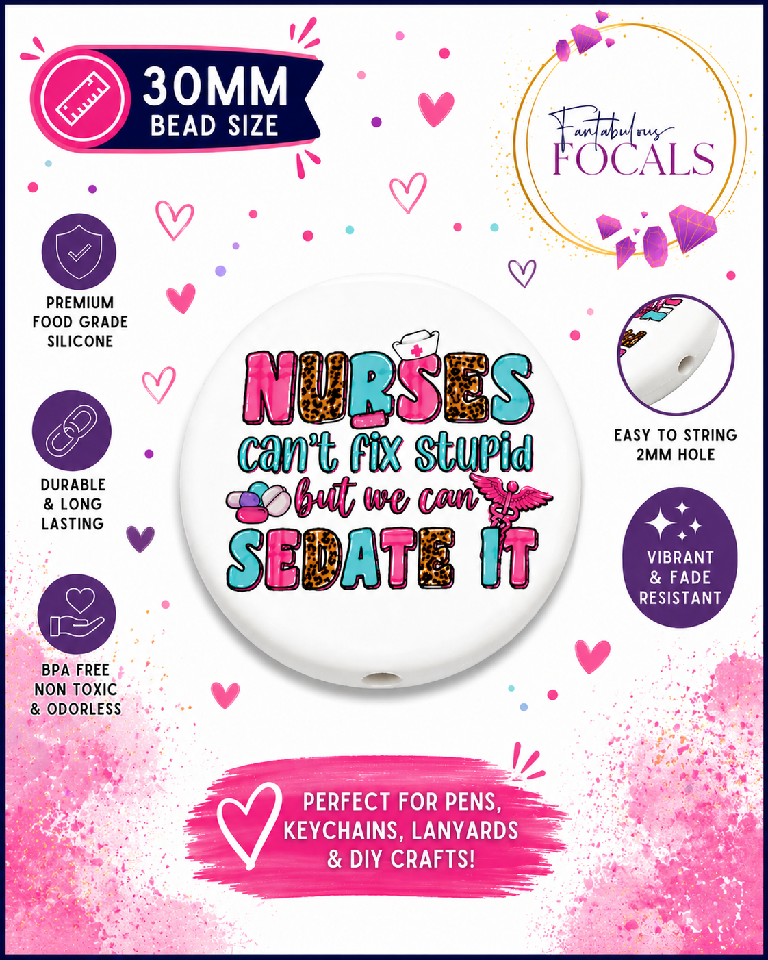 30MM Nurses Can’t Fix Stupid But We Can Sedate It Silicone Focal Bead