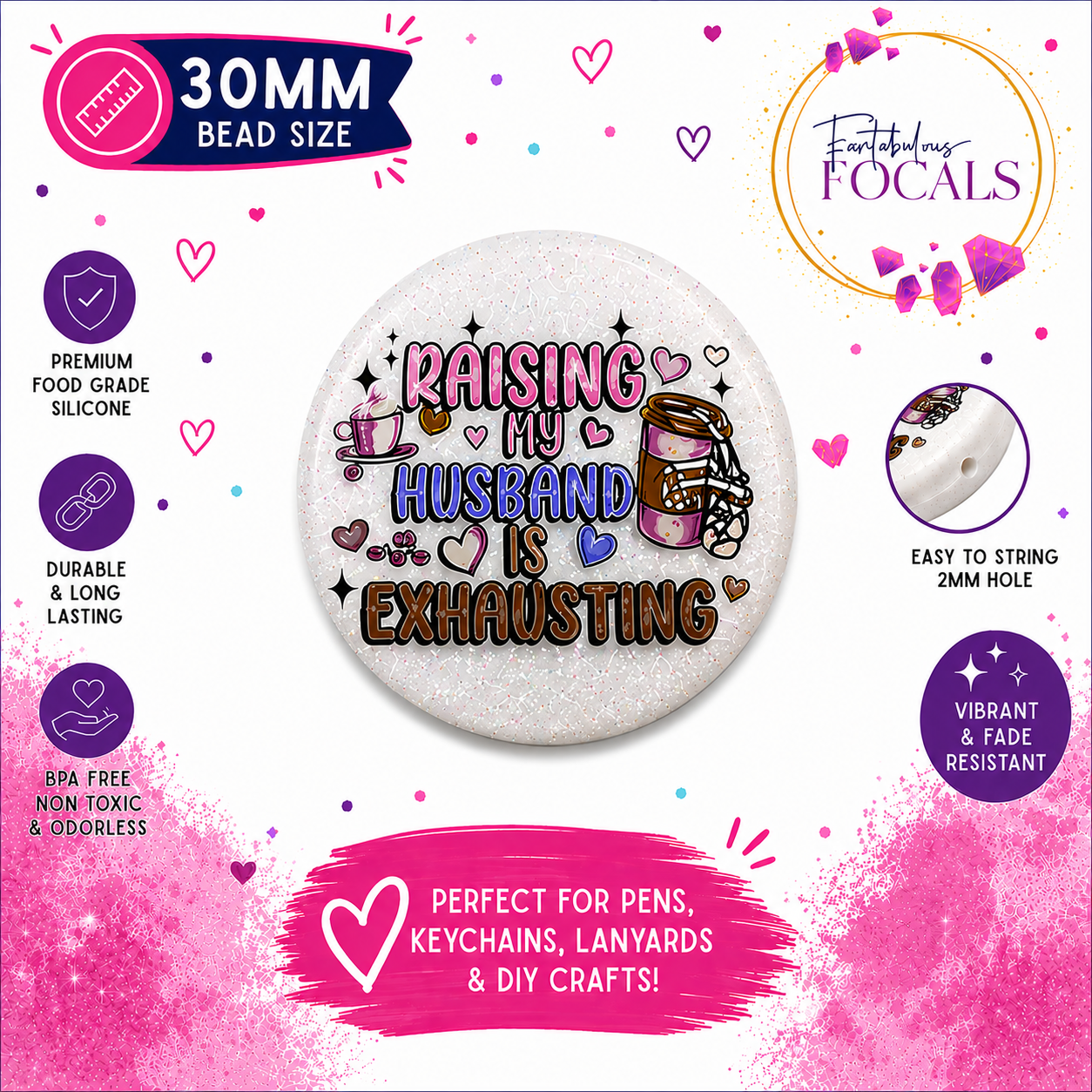30MM Raising My Husband Is Exhausting Custom Silicone Focal Bead