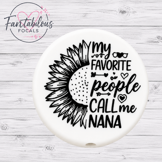 30MM My Favorite People Call Me Nana Silicone Focal Bead