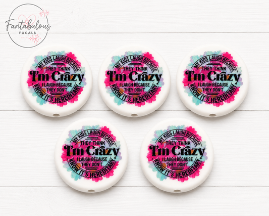 30MM I’m Crazy It’s Hereditary Silicone Focal Bead