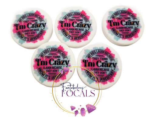 30mm “I'm Crazy” Custom Exclusive Silicone Focal Bead