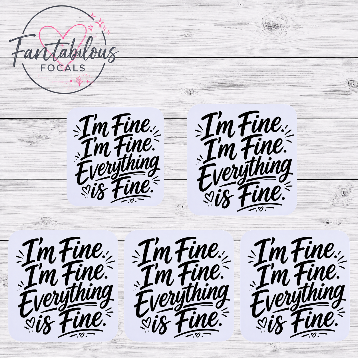I'm Fine Everything Is Fine Focal Bead