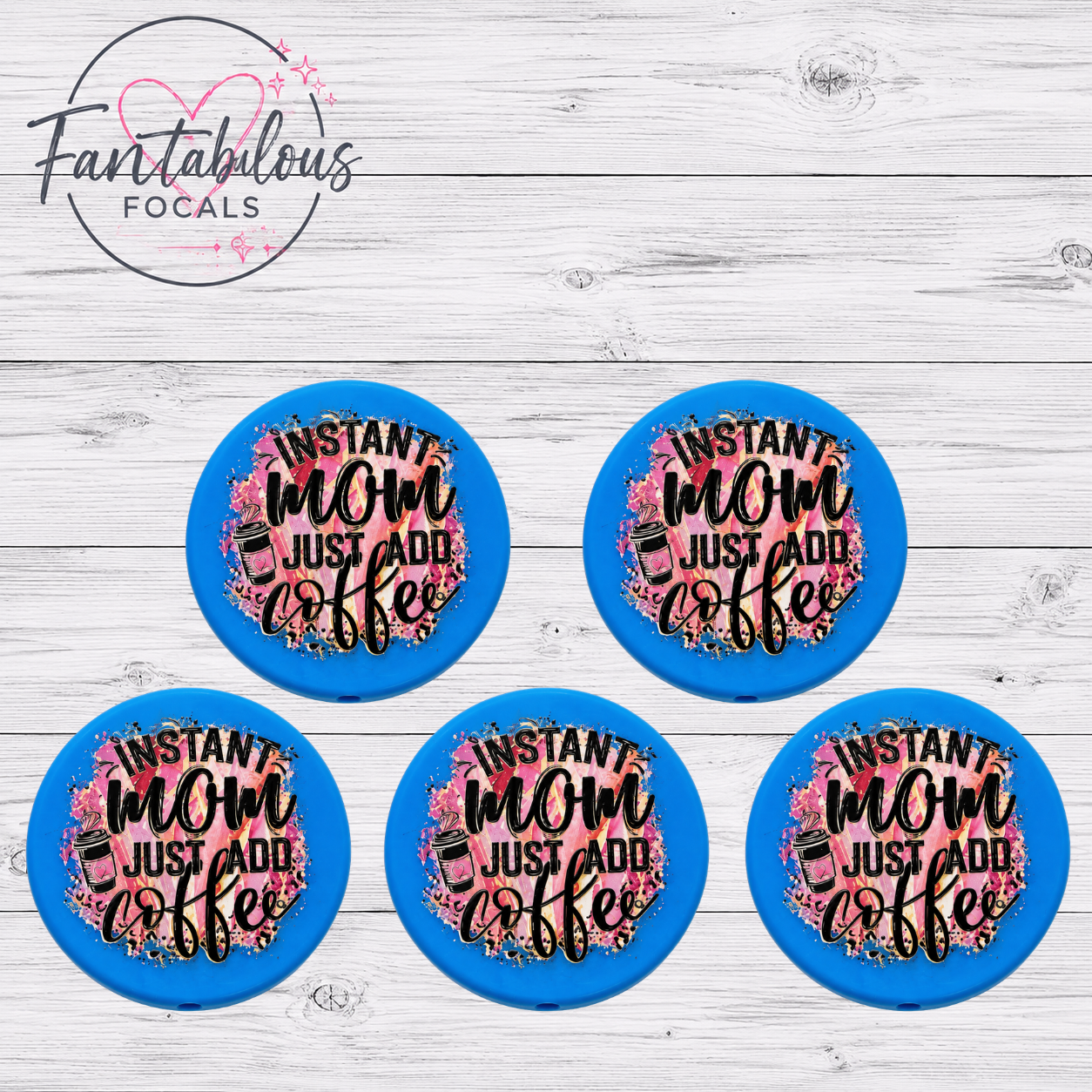 30mm “Instant Mom Just Add Coffee” Custom Silicone Focal Bead