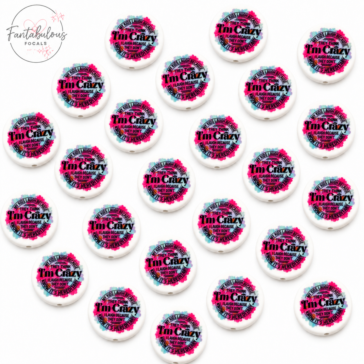 30MM I’m Crazy It’s Hereditary Silicone Focal Bead