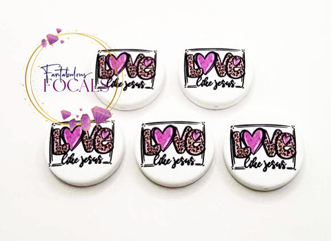 30mm “Love Like Jesus” Custom Exclusive Silicone Focal Bead