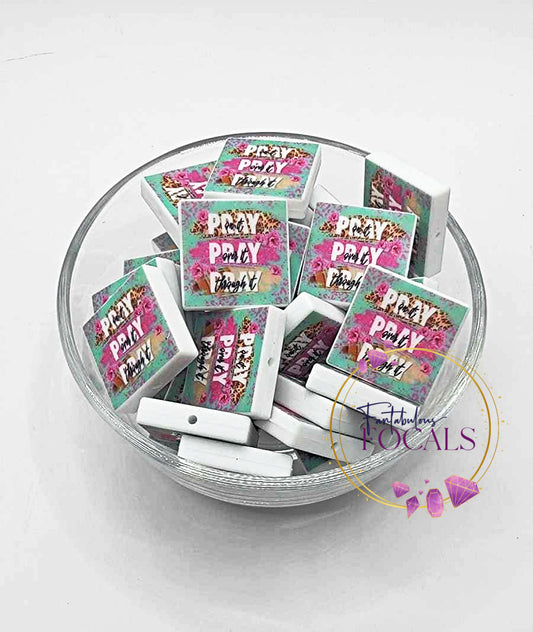 30mm “Pray On It, Pray Over It, Pray Through It” Custom Silicone Focal Bead