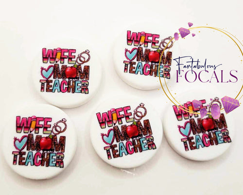 30mm “Wife Mom Teacher” Custom Exclusive Silicone Focal Bead